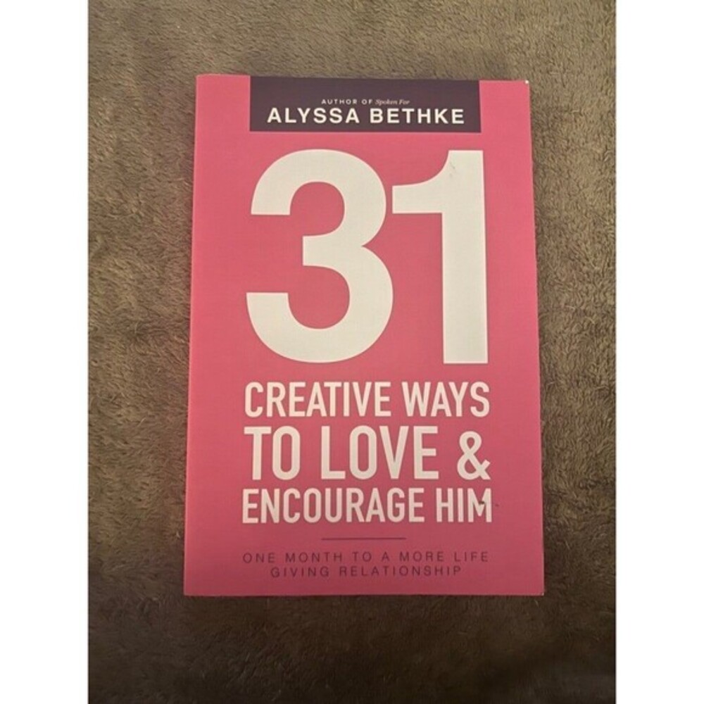31 Creative Ways To Love & Encourage Him
